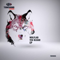 Wolflab - Teu Olhar -  (Bertolini Remix)