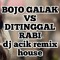 BOJO GALAK DJ REMIX BREAKBEAT TERBARU 2017 ♫