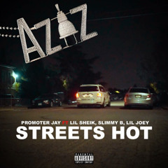 "Streets Hot" ft. Lil Shiek, Slimmy b, Lil joey