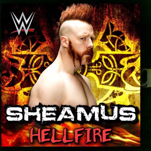 Sheamus - Hellfire