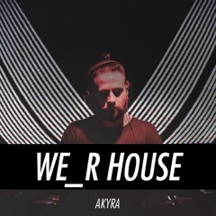 We_R HouseCast 05 Akyra