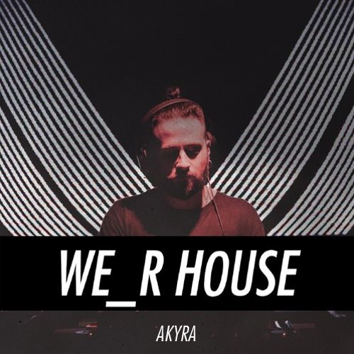 We_R HouseCast 05 Akyra