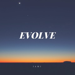 JAMI - Evolve
