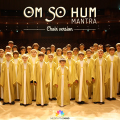 OM SO HUM Mantra - Choir Version[1Hr]