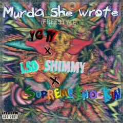 Murda She Wrote Freestyle ft YG TY & SupremeKnockin (Prod. By Rob)