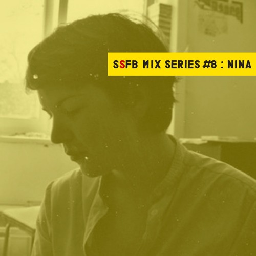 SSFB Mix Series #8: Nina