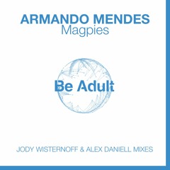 Armando Mendes - Magpies (Alex Daniell Remix)