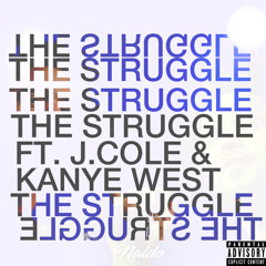 The Struggle (ft. J.Cole & Kanye West)