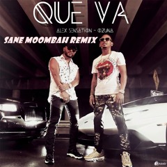 Alex Sensation Ft. Ozuna - Que Va (Sane Moombah Remix)