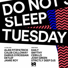 CERILLO - SANKEYS IBIZA AUGUST 17 DO NOT SLEEP X STRICTLY DEEP