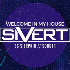 Welcome In My House Sivert Carbon Club 26.08.2017