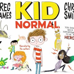 Kid Normal written and narrated by Chris Smith and Greg James Audiobook Teaser Chapter