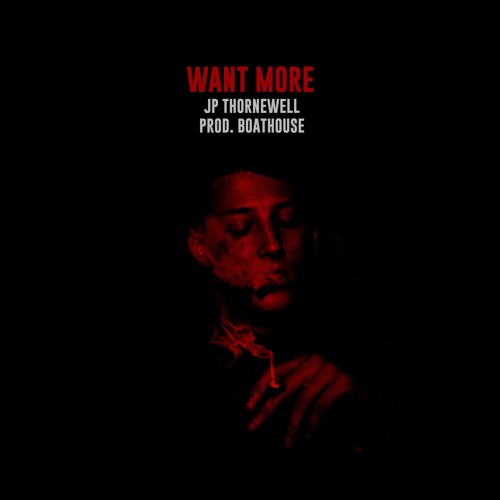 Want More (Prod. By BoatHouse)