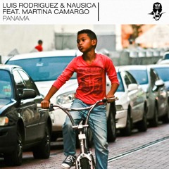 Luis Rodriguez & Nausica feat. Martina Camargo - Panama (Luis Rodriguez & Nausica Rmx)