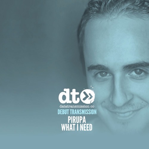 Pirupa - What I Need (Original Mix)