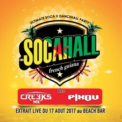SOCAHALL GUYANE - PART 1 - CREEKS MX & PIXOU ( Live Beach Bar) - MP3