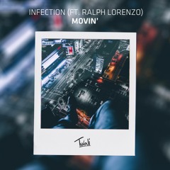 Infection - Movin' (feat. Ralph Larenzo) [Radio Edit]