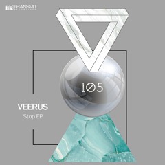 Veerus - Stop Stop (Original Mix) [Transmit Recordings]