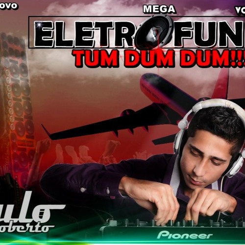 MEGA ELETRO FUNK 2019 DJ PAULO ROBERTO LANÇAMENTO NOVO
