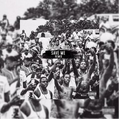 Save Me ( Remix )