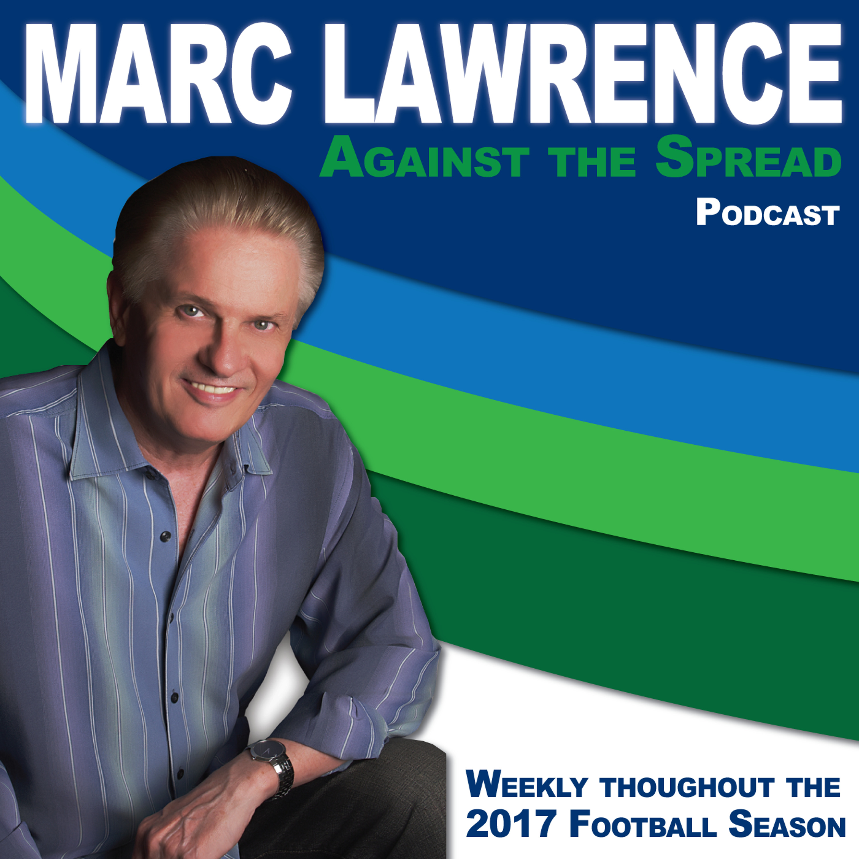 2017-09-06 - Marc Lawrence...Against the Spread