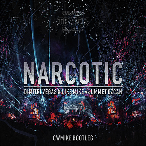 Narcotic (CwMike Bootleg) - Dimitri Vegas & Like Mike vs Ummet Ozcan [FREE DOWNLOAD]
