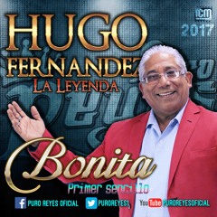 1 PURO REYES CON HUGO FERNANDEZ - BONITA