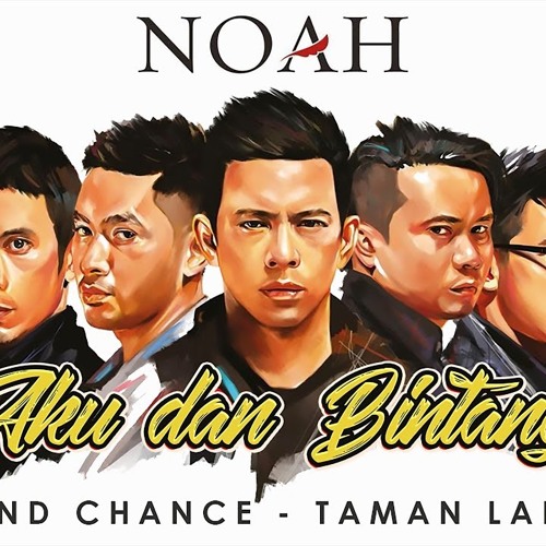 NOAH - Aku Dan Bintang (New Version)