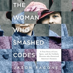THE WOMAN WHO SMASHED CODES by Jason Fagone