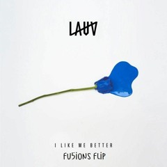 Lauv - I Like Me Better (Fu5ions Flip)