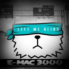 Emac3000 - Left Me Blind