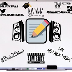 #Back2Sckool *UK Hip-Hop Mix 2017* - @KwamzOriginal
