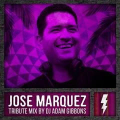 Jose Marquez Tribute Mix by Adam Gibbons