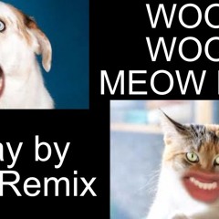 WOOF WOOF MEOW B*tch -Markiplier Remix
