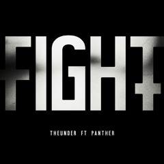 TheUnder - Fight Ft. Panther
