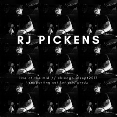 RJ Pickens - Live At The Mid CHI - 01Sept2017 [Supporting Set For Eric Prydz]