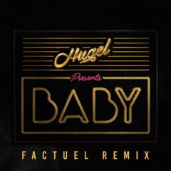 HUGEL - Baby (Factuel Remix)