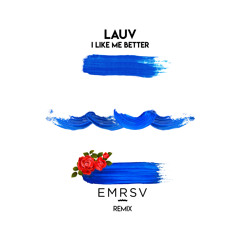 Lauv - I Like Me Better (EMRSV Remix)