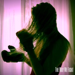 The Way We Fight