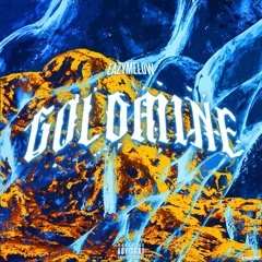 GOLDMINE prod. by Kilconfirmed
