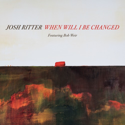 When Will I Be Changed (feat. Bob Weir)