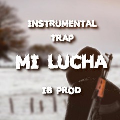 Instrumental Trap 808 Hip Hop Beat Uso Libre "Mi Lucha"( by ib prod )
