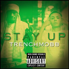 Trenchmobb - Stay Up