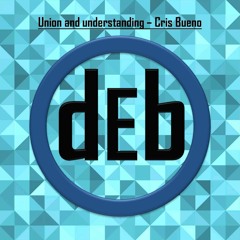Preview Union And Understanding Original Mix Cris Bueno