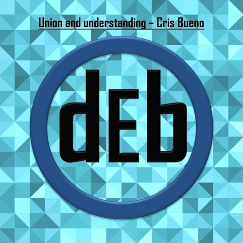 Preview Union And Understanding Original Mix Cris Bueno