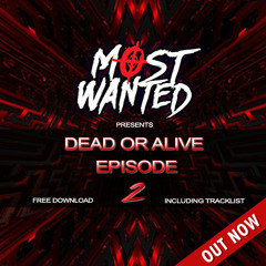 Most Wanted - Dead Or Alive Episode 2