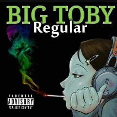 Big Toby - We Do It On The Regular (1)