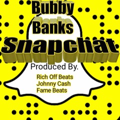 Snap Chat By Bubby Banks (Savage Cover)