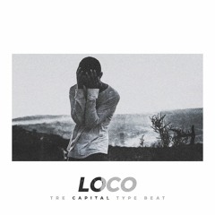 Tre Capital Type Beat - Loco (Prod. By SkyroBeats)