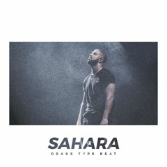 Drake Type Beat - Sahara (Prod. by SkyroBeats)